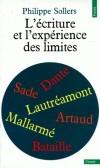 L'écriture et l'experience des limites - Théorie de l'écriture appelée autrefois " littéraire " mais qu'il vaut mieux nommer aujourd'hui textuelle.- Philippe Sollers - Littérature, critiques - SOLLERS Philippe - Libristo