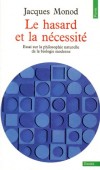 La hasard et la nécessité. Essai sur la philosophie naturelle de la biologie naturelle Jacques Monod - Philosophie - Monod Jacques - Libristo
