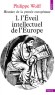 Histoire de la pensée europeenne - T1 - l'éveil intellectuel de l'Europe -  Quand et comment a démarré en Europe le développement intellectuel ?  - Philippe Wolff -  - Philippe WOLFF