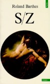 S-Z - Sous ce titre, ou ce monogramme, transparaît une nouvelle particulièrement énigmatique de Balzac - Roland Barthes - Littérature, critiques littéraires - Barthes Roland - Libristo