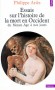 Essais sur l'histoire de la mort en occident - Du Moyen Age à nos jours -  Comment on est passé de la mort familière, " apprivoisée " (au Moyen Age), à la mort refoulée, maudite, " interdite " (aujourd'hui). - Philippe Ariès -   - Philippe Aries