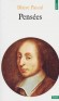 Pensées - "L'homme est un roseau pensant" : cette célèbre pensée ne constitue qu'un des quelque huit cents fragments que comptent les Pensées, qui composent l'un des textes fondateurs de la pensée moderne. - Blaise Pascal - Classique - Blaise PASCAL