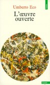L'Oeuvre ouverte  - A partir de la théorie de l'information jusqu'à quel point une œuvre peut s'ouvrir sans cesser d'être communication.  - Umberto Eco -  Philosophie - ECO Umberto - Libristo