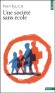 Une société sans école - L'auteur poursuit ici sa recherche, pour les nations riches ou pauvres, d'un autre mode de vie  : or l'école est le principal lieu d'une rupture avec le conformisme. - Ivan Illich - Sociologie, sciences humaines - Ivan Illich