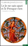 Le Je-ne-sais-quoi et le Presque-rien. - Tome 1 -  La manière et l'occasion  -  Vladimir Jankélévitch (1903-1985) : Philosophe -  Par Vladimir Jankélévitch  - Sciences humaines - Philosophie  - Jankelevitch Vladimi - Libristo