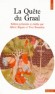  La Quête du Graal  -   Un authentique chef-d'œuvre littéraire, l'un des plus beaux de tout le Moyen Age. - Collectif - Roman philosophique -  Anonyme