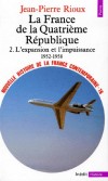 Nouvelle histoire de la France contemporaine - Tome 16 - La France de la  4ème République -   2ème partie, - L'expansion et l'impuissance (1952-1958)-   Jean-Pierre Rioux  - Histoire, France - Rioux Jean-pierre - Libristo