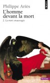  L'HOMME DEVANT LA MORT - Tome 2 -  la mort ensauvagée -  Philippe Ariès - Histoire - Aries Philippe - Libristo