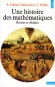  Une histoire des mathématiques. Routes et dédales  - Jeanne Peiffer, Amy Dahan Dalmedico - Mathématiques