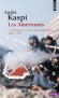 Les Américains. -  Tome 1 -  Naissance et essor des Etats-Unis, 1607-1945 -  André Kaspi  - Histoire, politique, Etats-Unis