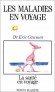 Les Maladies en voyage : La santé en voyage - CAUMES ERIC - Santé, bien être - Eric Caumes