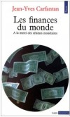 Les Finances du monde à la merci des séismes monétaires - De Jean-Yves Carfantan - Economie, droit, entreprises - Carfantan Jean-yves - Libristo