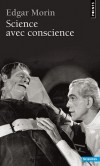 Science avec conscience - Les sciences humaines n'ont pas conscience des caractères physiques et biologiques des phénomènes humains.- Edgar Morin - Phisosophie des sciences - Morin Edgar - Libristo