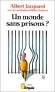 Un monde sans prisons ?  -   Albert Jacquard   -  Roman - Albert JACQUARD