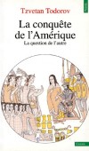 Conquete de l'Amérique - La question de l'autre -  Le capitaine Alonso Lopez de Avila s'était emparé pendant la guerre d'une jeune Indienne, une femme belle et gracieuse. -  Tzvetan Todorov - Histoire, politique, les  Amériques - TODOROV Tzvetan - Libristo