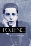 Poulenc -  Francis Poulenc est un compositeur et pianiste français, né le 7 janvier 1899 à Paris où il est mort le 30 janvier 1963. -  Renaud Machart  -  Biographie - Machart Renaud - Libristo