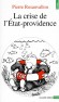 La crise de l'État-providence- La crise de l'Etat-providence est culturelle et morale plus encore qu'économique. -   Par Pierre Rosanvallon  - Sociologie, sciences humaines - Pierre ROSANVALLON
