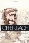 Offenbach  -  Jacques (Jacob) Offenbach est un compositeur et violoncelliste français d'origine allemande, né à Cologne le 20 juin 1819 et mort à Paris le 5 octobre 1880. - Robert Pourvoyeur -  Biographie - Pourvoyeur Robert - Libristo