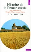 Histoire de la France rurale - Tome 2, L'âge classique des paysans de 1340 à 1789 -  Georges Duby - Histoire, paysannerie, France - Wallon (dir.)/duby ( - Libristo