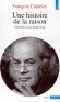 Une histoire de la raison - Entretiens avec Emile Noël -  François Chatelet, Emile Noël - Philosophie - Francois Chatelet