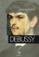 Debussy -  Claude Debussy est un compositeur français, né le 22 août 1862 à Saint-Germain-en-Laye et mort le 25 mars 1918 à Paris - Jean Barraqué  -  Biographie. - Jean Barraque