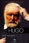 Hugo  -  Victor Hugo (1802-1885) -  Poète, dramaturge et prosateur romantique. Il est aussi une  personnalité politique et  intellectuelle - Henri Guillemin  -  Biographie - GUILLEMIN Henri - Libristo