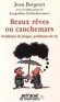 Beaux rêves ou cauchemars - Problèmes de drogue, problèmes de vie  - Pourquoi tant de jeunes tombent dans cet enfer qu'est la drogue  ? - Jean Bergeret  - Vie de famille, santé, drogues -  Bergeret/boisteauenn