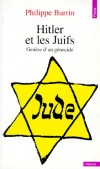 Hitler et les juifs - Genèse d'un génocide -  Que savons-nous sur l'extermination des Juifs ?  - Philippe Burrin - Histoire, Allemagne - Burrin Philippe - Libristo