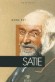 Satie -  Éric Alfred Leslie Satie, dit Erik Satie, né à Honfleur le 17 mai 1866 et mort à Paris le 1er juillet 1925, est un compositeur et pianiste français. - Anne Rey - Biographie - Anne Rey