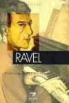 Ravel - Joseph Maurice Ravel (1875-1937) -  Compositeur français principal représentant du courant dit impressionniste au début du XXe siècle. - Vladimir Jankélévitch - Biographie - Jankelevitch Vladimi - Libristo