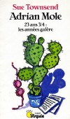 Adrian Mole,- 23 ANS 3/4 . Les années galère - J'ai décidé de tenir un journal dans l'espoir que ma vie sera plus intéressante couchée sur le papier. -  Sue Townsend  - Roman - TOWNSEND Sue - Libristo