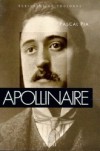 Apollinaire - Guillaume Apollinaire (1880-1918) -  Poète et écrivain français - Né polonais et naturalisé français en 1916 - Pascal Pia -  Biographie - PIA Pascal - Libristo