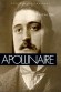 Apollinaire - Guillaume Apollinaire (1880-1918) -  Poète et écrivain français - Né polonais et naturalisé français en 1916 - Pascal Pia -  Biographie - Pascal PIA