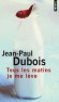 Tous les matins je me lève  -  Jean-Paul Dubois -  Roman - Jean-paul Dubois