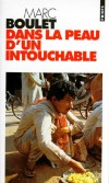 Dans la peau d'un intouchable -  Etre mendiant en Inde, c'est être plus pauvre qu'ailleurs. Mais être pauvre et intouchable, c'est subir à la fois la misère et le mépris.  - Marc Boulet  - Histoire, Inde - Boulet Marc - Libristo