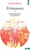 Evénements. Tome 1 -  Psychopathologie du quotidien -  Daniel Sibony  - Psychanalyse - SIBONY Daniel - Libristo