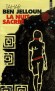 La Nuit sacrée - Ahmed devenu vieux (ou vieille) prend à son tour la parole et livre sa propre version des événements - la vraie ? -  Par Tahar Ben Jelloun  - Roman autobiographique - Tahar Ben Jelloun