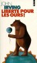 Liberté pour les ours ! - Siggy et Graff, les deux narrateurs farfelus de ce roman, sont une version moderne de Don Quichotte et Sancho Pança. -John Irving - Roman  - John IRVING