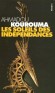 Les soleils des indépendances - Quel sera le sort de Fama, authentique prince malinké, aux temps de l'indépendance et du parti unique ? L'ancien et le nouveau s'affrontent en un duel tout à la fois tragique et dérisoire - Ahmadou Kourouma - Roman, Afrique - Ahmadou KOUROUMA