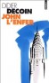 John l'enfer -  Didier Decoin-  Roman - Didier DECOIN