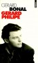 Gérard Philipe -  1922-1959 - Acteur français - Il est mort si jeune, il est mort si vite que son image s'est arrêtée - Gérard Bonal  - Biographie, arts, spectacles, acteurs - Gerard Bonal
