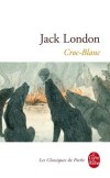 Croc-Blanc - Jack London -  Roman, aventure, Pôles, animaux, chiens -  classique - LONDON Jack - Libristo