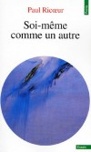 Soi-même comme un autre - Redonner des bases sûres à la philosophie morale à partir d'une redéfinition du sujet : tel est l'objectif de Soi-même comme un autre -  Par Paul Ricoeur  - Sciences humaines, philosophie - RICOEUR Paul - Libristo