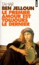 Le premier amour est toujours le dernier - Ce livre raconte le déséqilibre et les malentendus entre l'homme et la femme arabe -  Tahar Ben Jelloun -  Roman - Tahar Ben Jelloun