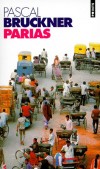 Parias - Un jeune fonctionnaire français part en mission pour l'Inde - Pascal Bruckner - Histoire et politique de l'Asie - Bruckner Pascal - Libristo