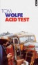 Acid test - Chronique- Evoque l'univers des Freak Brothers, retrace la pérégrination à travers les Etats Unis du premier groupe psychédélique américain, les Pranksters.-   Par Tom Wolfe  - Roman - Tom WOLFE