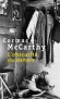 L'obscurité du dehors -     *  Les Appalaches en été, la pauvreté, une cahute délabrée à la lisière d'une forêt... - Cormac McCarthy - Roman - Cormac Mccarthy