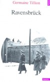 Ravensbruck - Enquêtes sur les exterminations par gaz, menées par Anise Postel-Vinay pour Ravensbrük, et par Pierre Serge Choumoff, pour Hartheim, Gusen et Mauthausen -Germaine Tillion - Histoire, guerre 1939 à 1945  - Tillion Germaine - Libristo