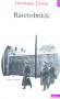 Ravensbruck - Enquêtes sur les exterminations par gaz, menées par Anise Postel-Vinay pour Ravensbrük, et par Pierre Serge Choumoff, pour Hartheim, Gusen et Mauthausen -Germaine Tillion - Histoire, guerre 1939 à 1945  - Germaine Tillion