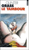 Le tambour -  Le jour de ses trois ans, Oscar Matzerath a renoncé à grandir. - Gunter Grass -  Roman - Grass Gunter - Libristo